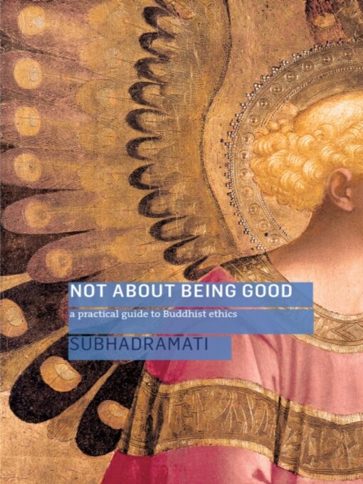 Title details for Not About Being Good (Enhanced Edition) by Subhadramati - Available